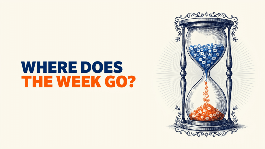 An hourglass with blue and orange blocks flowing from top to bottom sits next to bold text reading WHERE DOES THE WEEK GO? in blue and orange, highlighting Time Management Techniques for Project Teams on a light background.
