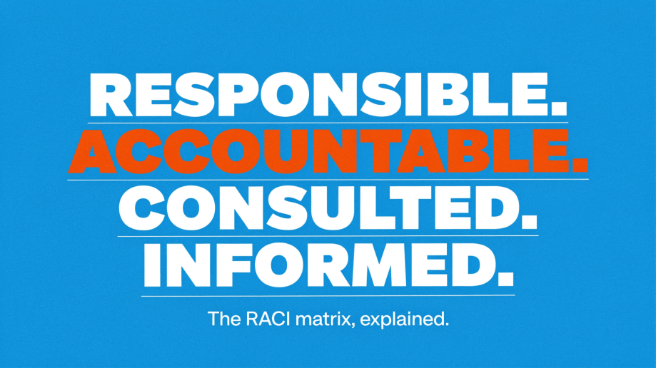 Text graphic on a blue background listing: Responsible. Accountable. Consulted. Informed. with Accountable. in orange; subtitle reads: The RACI matrix, explained—learn the essentials of the raci matrix at a glance.